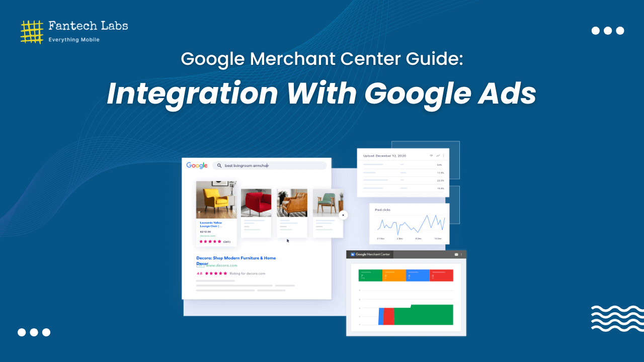 Google Merchant Center Guide: Integration With Google Ads